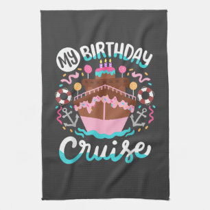 My Birthday Cruise Vacation Cruising Trip Kitchen Towel