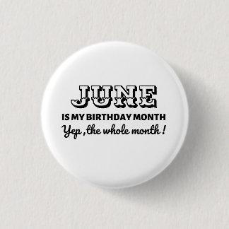 My Birthday Month Custom 1 Inch Round Button