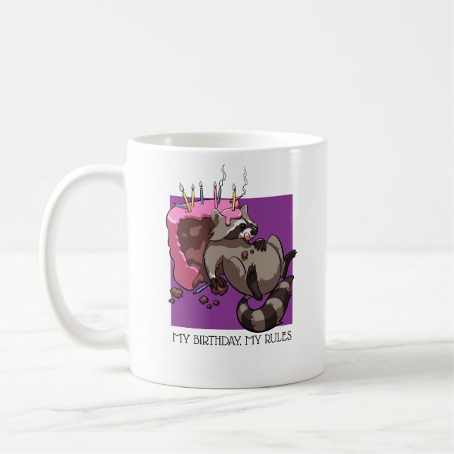 My Birthday My Rules Cake Eating Raccoon Cartoon Coffee Mug (Left)