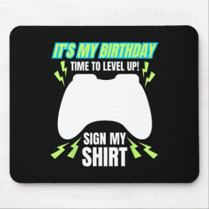 My Birthday Sign My Tee Video Game Bday Party Game Mouse Pad