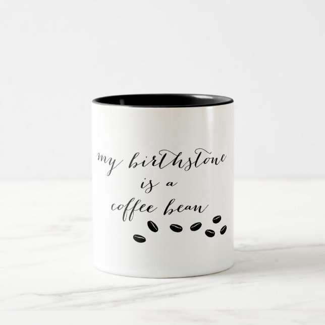 My Birthstone is a Coffee Bean Mug (Center)