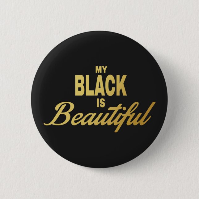 My black is beautiful 2 inch round button (Front)