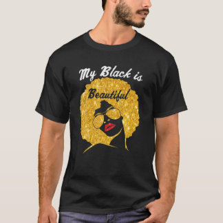My Black Is Beautiful Afro Hair Black Queen T-Shirt