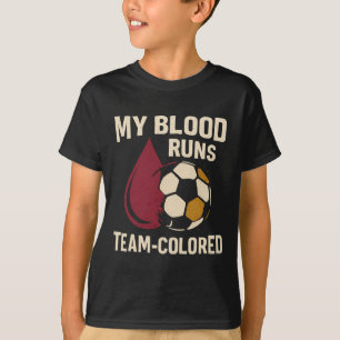 My Blood Runs Team-colored Soccer Fan Design  T-Shirt