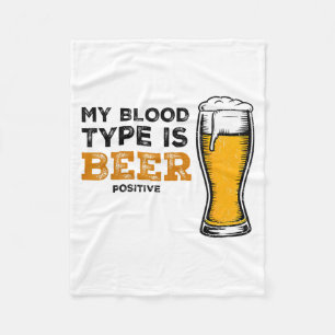 My Blood Type Is Beer Sitive Funny Sarcastic Beer Fleece Blanket