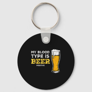 My Blood Type Is Beer Sitive Funny Sarcastic Beer  Keychain