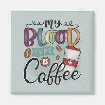 My Blood Type is Coffee