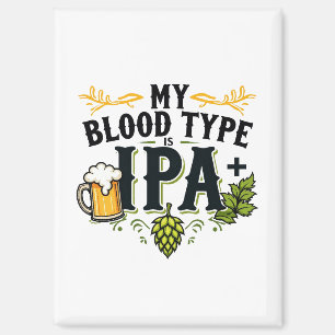 "My Blood Type Is IPA+" – Funny Beer Lover Design Magnet