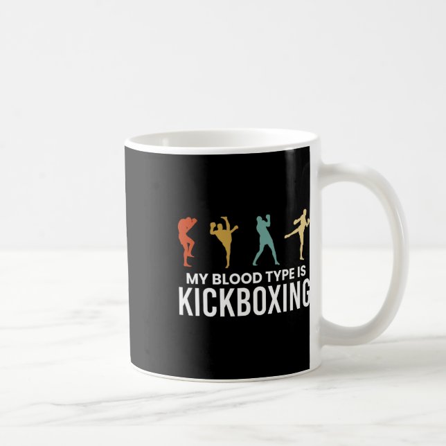 My Blood Type Is Kickboxing Kickboxer  Coffee Mug (Right)