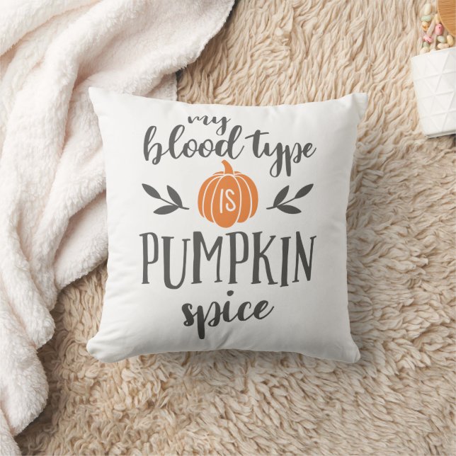 My Blood Type is Pumpkin Spice Throw Pillow (Blanket)