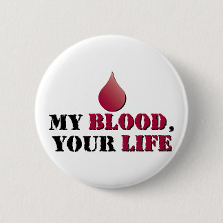 My blood - your life 2 inch round button