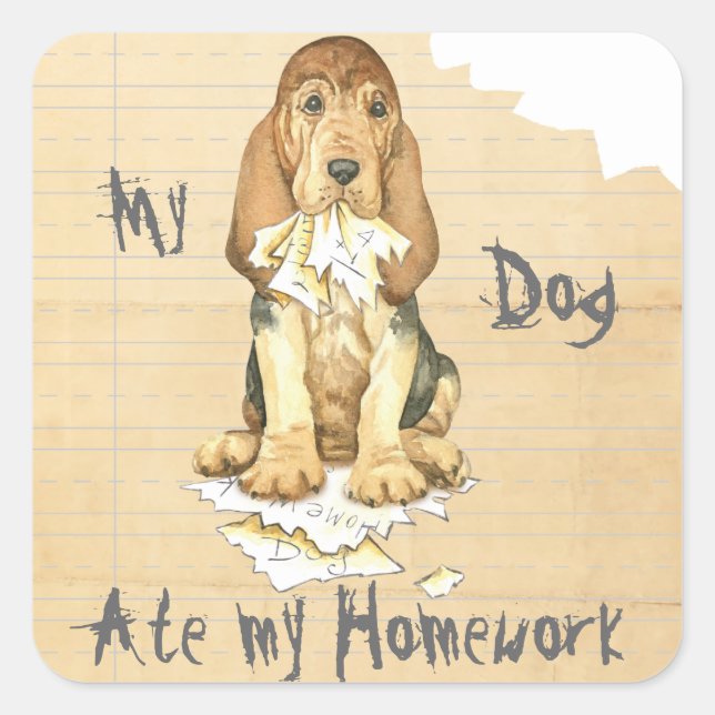 My Bloodhound Ate My Homework Square Sticker (Front)