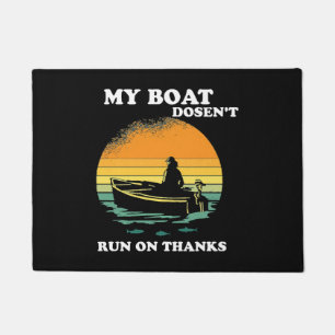 My Boat Doesnt Run On Thanks Doormat