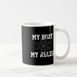 My Boat My Rules Boating Captain Funny Shirt Gift Coffee Mug