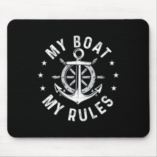 My Boat My Rules - Boating Sailing Boat Captain Mo Mouse Pad