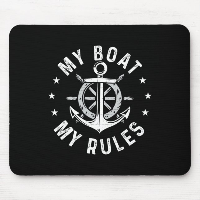 My Boat My Rules - Boating Sailing Boat Captain Mo Mouse Pad (Front)