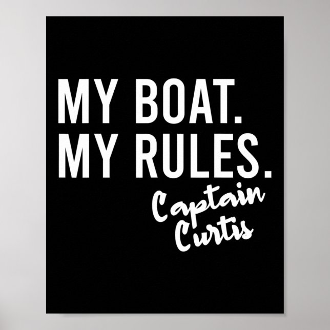 My Boat My Rules Captain Curtis Personalized Boati Poster (Front)
