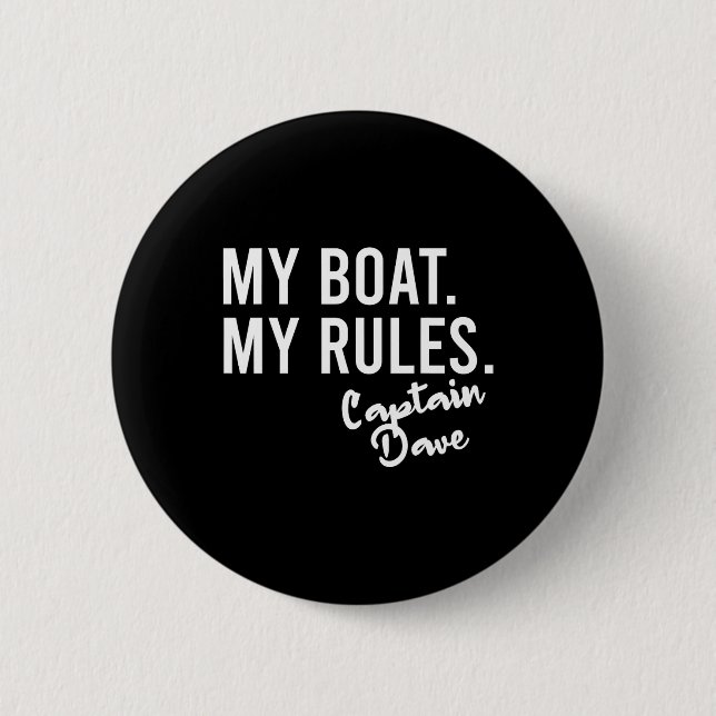 My Boat My Rules Captain Dave Personalized Boating 2 Inch Round Button (Front)