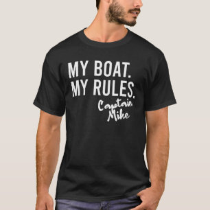 My Boat My Rules Captain Mike Personalized Boating T-Shirt