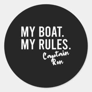 My Boat My Rules Captain Ron Personalized Boating Classic Round Sticker
