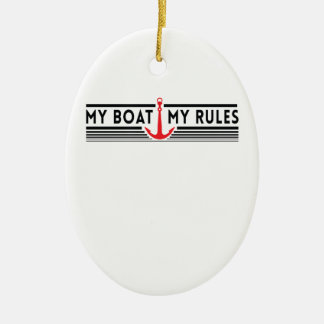 My Boat My Rules Ceramic Ornament
