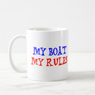 my boat, my rules coffee mug