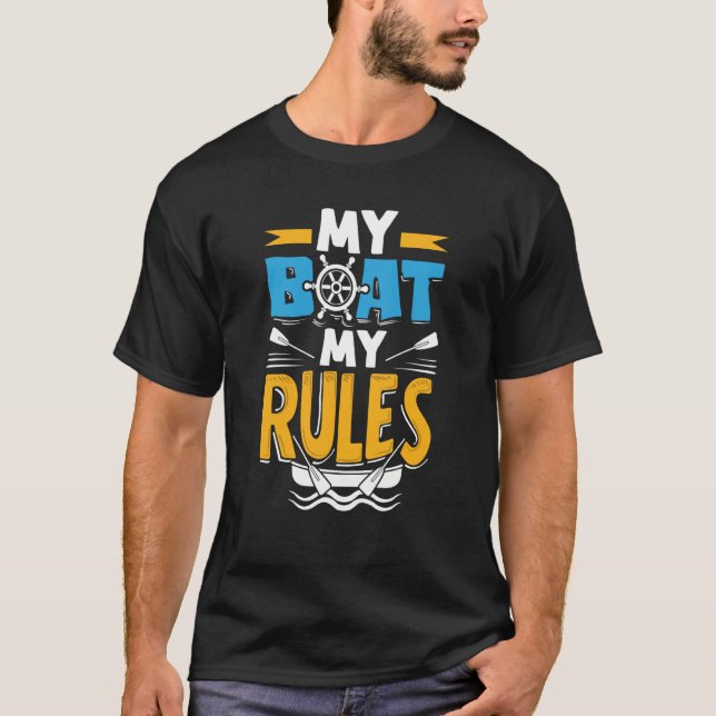 My Boat My Rules for a Seaman Sailor Maritime T-Shirt (Front)