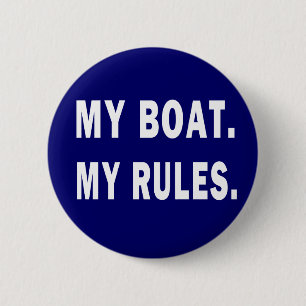 My Boat. My Rules - funny boating 2 Inch Round Button