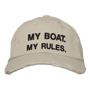 My Boat. My Rules - funny boating Embroidered Hat