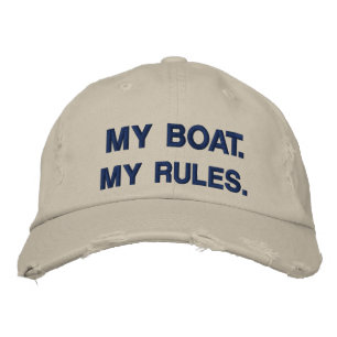 My Boat. My Rules - funny boating Embroidered Hat