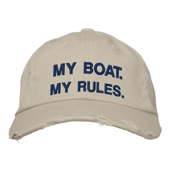 My Boat. My Rules funny boating Embroidered Hat Zazzle.ca