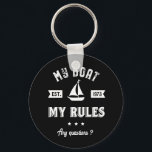 My Boat My Rules Funny Sailing and Fishing Keychain<br><div class="desc">Funny and humourous design for those who love to go sailing on a boat, yacht or ship, good at sea navigation and feeling the wind. Cool vintage and retro merchandise for sailor, ship captain or boat captain. Perfect for recreational sports lover. Wear on your next sailing holiday and vacation. Great...</div>