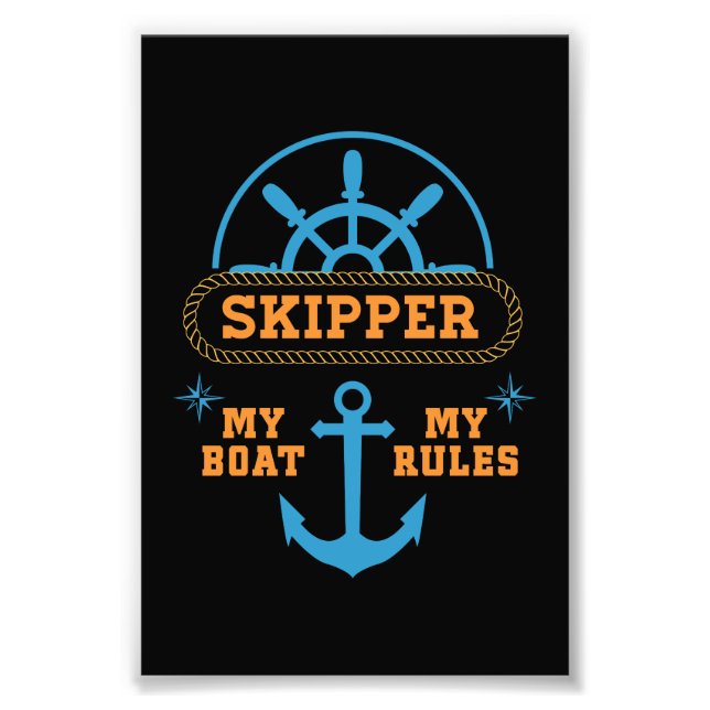 My Boat My Rules Funny Ship Captain Motto Quote Photo Print (Front)
