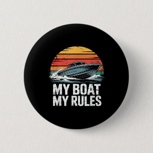 My Boat My Rules Retro Boater Vintage Motor Boatin 2 Inch Round Button