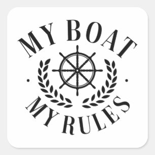 My Boat My Rules Square Sticker
