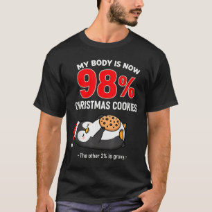 My Body Is 98% Christmas Cookies Funny Penguin Paj T-Shirt