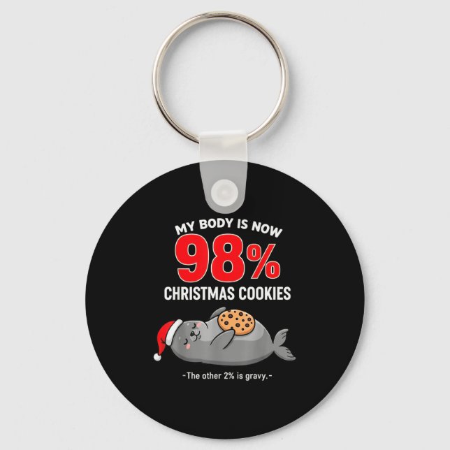 My Body Is 98% Christmas Cookies Funny Seal Pajama Keychain (Front)