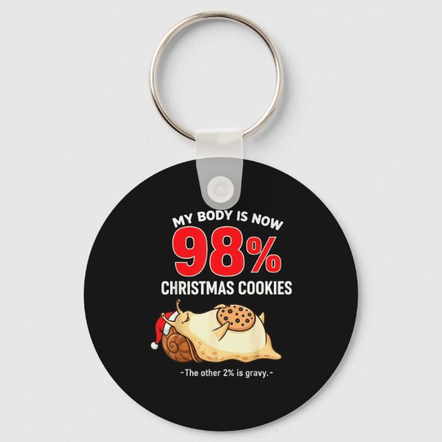 My Body Is 98% Christmas Cookies Funny Snail Pajam Keychain (Front)