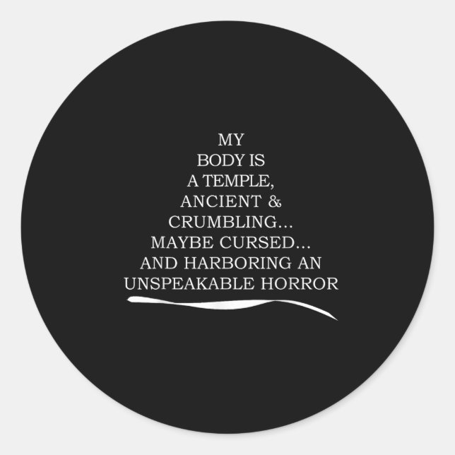 My Body Is A Temple Ancient And Crumbling  Classic Round Sticker (Front)