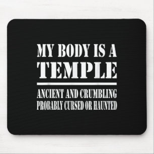 My Body Is A Temple. Ancient And Crumbling. Probab Mouse Pad
