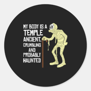 My Body Is A Temple Ancient Crumbling &amp; Probab Classic Round Sticker