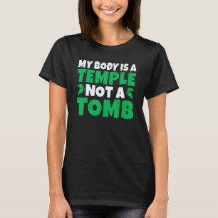 My Body Is A Temple Not A Tomb Veggie Vegan T-Shirt