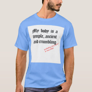 My Body is a Temple T-Shirt