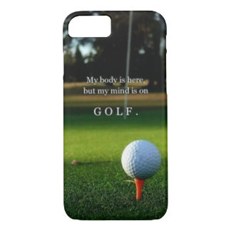 MY BODY IS HERE BUT MY MIND IS ON GOLF Case-Mate iPhone CASE