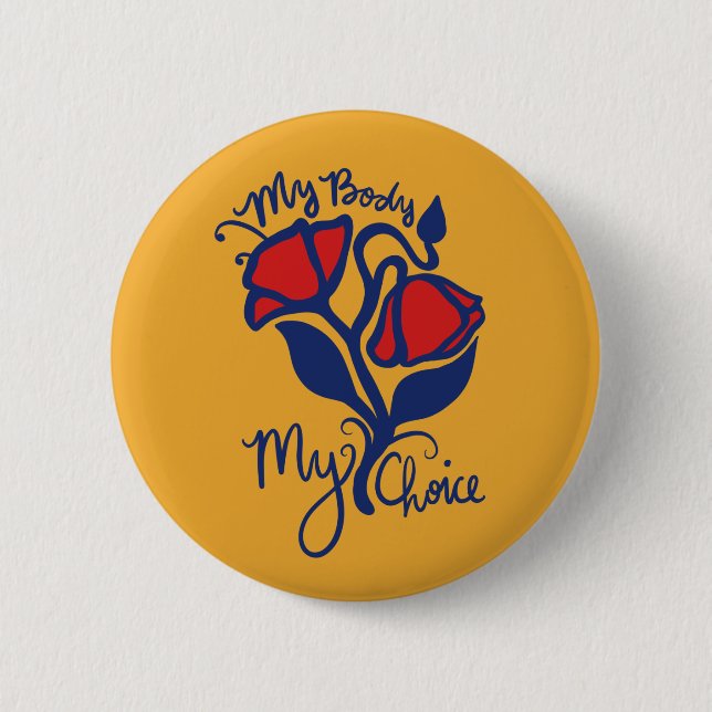 My Body My Choice 2 Inch Round Button (Front)