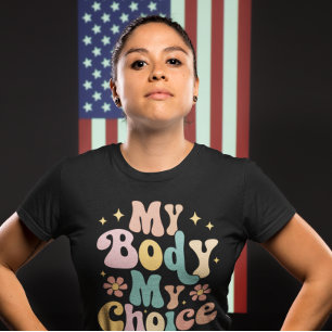 My Body My Choice Feminist Pro choice T-Shirt