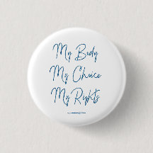 My Body My Choice My Rights