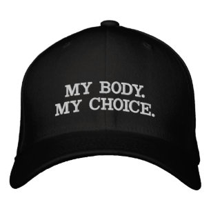 My body, my choice, pro abortion white black embroidered hat