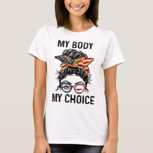 My Body My Choice Pro-Choice Messy Bun US Flag 4th T-Shirt