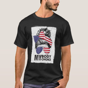 My Body My Choice Pro-Choice Messy Bun Us Flag Fem T-Shirt